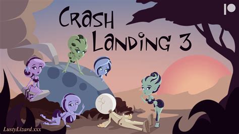 lusty lizard|Crash Landing 3 Public Access v. 0.1 .